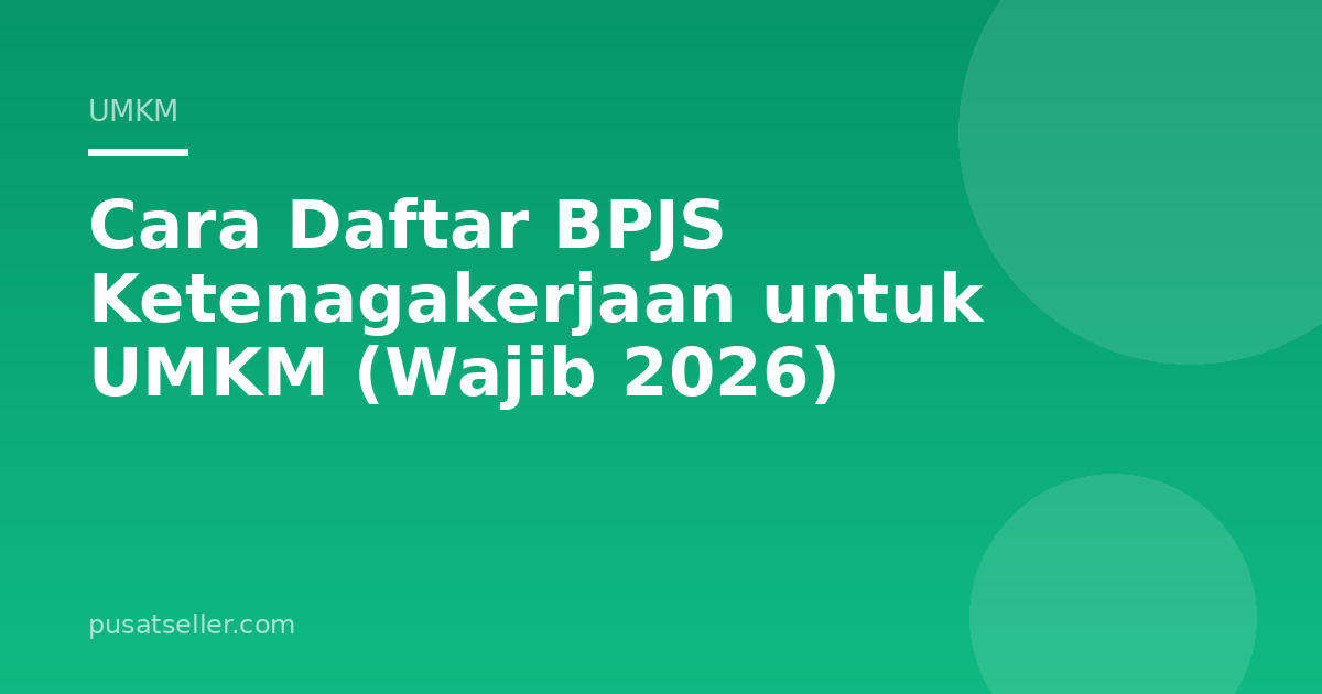 Ilustrasi Cara Daftar BPJS Ketenagakerjaan untuk UMKM (Wajib 2026)