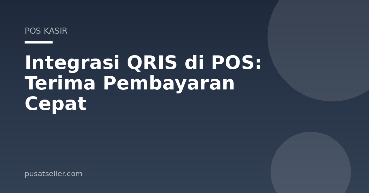 Ilustrasi Integrasi QRIS di POS: Terima Pembayaran Cepat