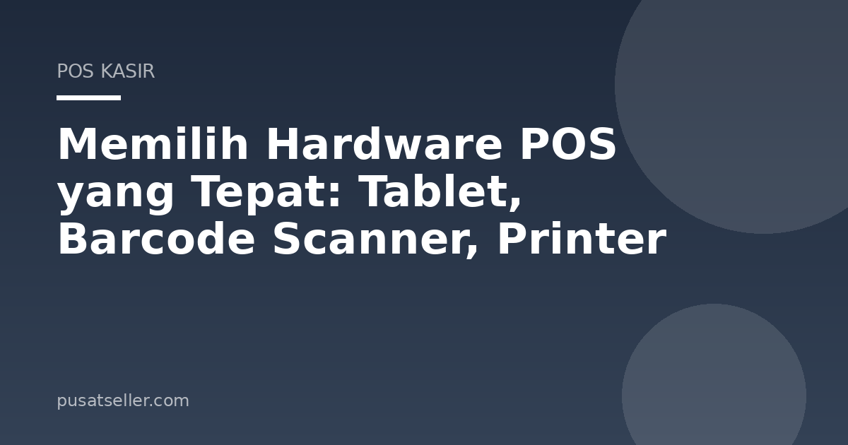 Ilustrasi Memilih Hardware POS yang Tepat: Tablet, Barcode Scanner, Printer