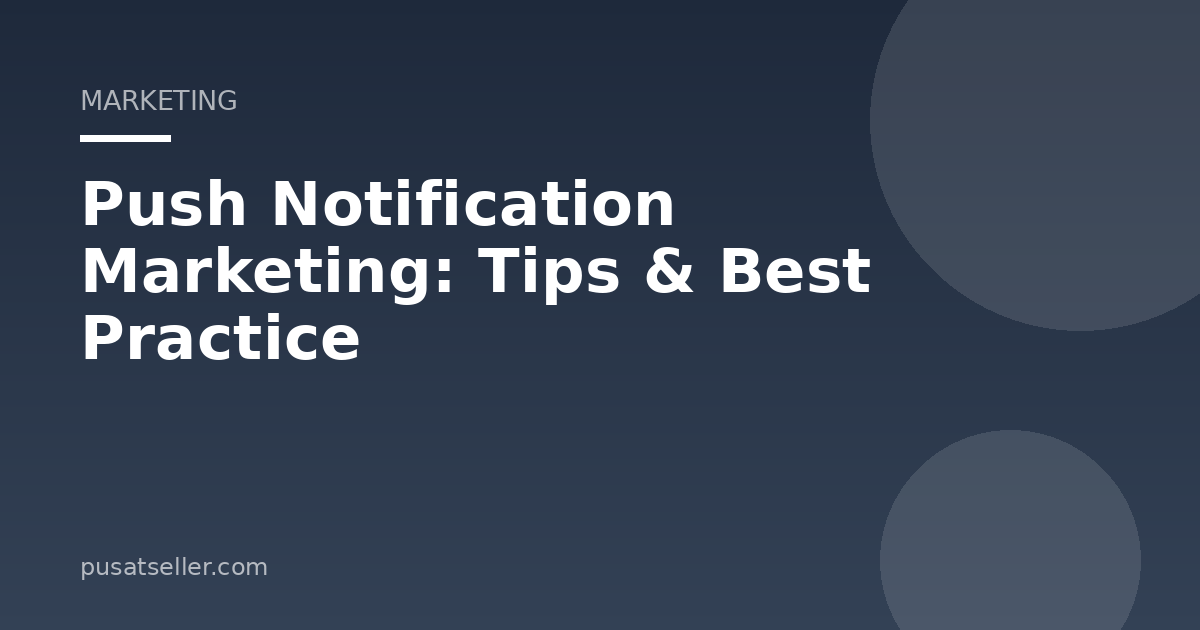 Ilustrasi Push Notification Marketing: Tips & Best Practice
