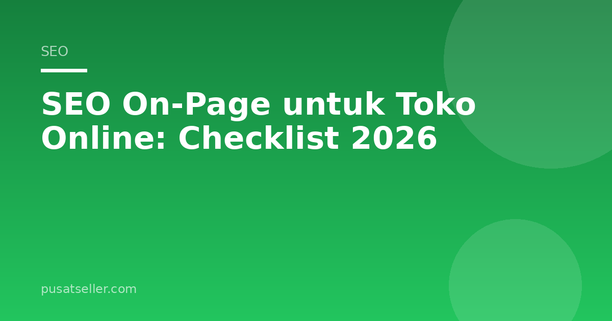 SEO On-Page untuk Toko Online: Checklist 2026